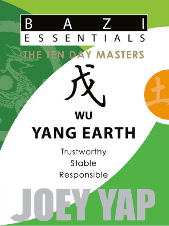 Bazi Essentials The Ten Day Masters Wu Yang Earth 1st Joey Yap