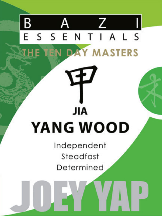 Bazi Essentials The Ten Day Masters Jia Yang Wood 1st Joey Yap