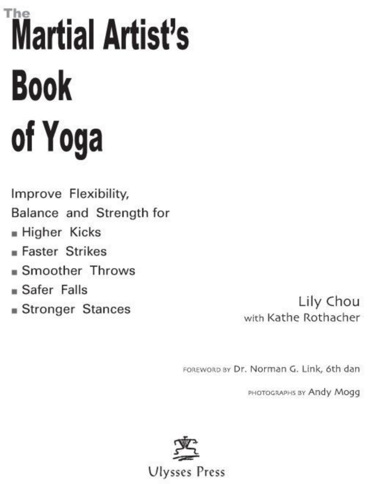 The Martial Artists Book Of Yoga Improve Flexibility Balance And Strength For Higher Kicks Faster Strikes Smoother Throws Safer Falls And Stronger Stances Pdfdrivecom Lily Chou