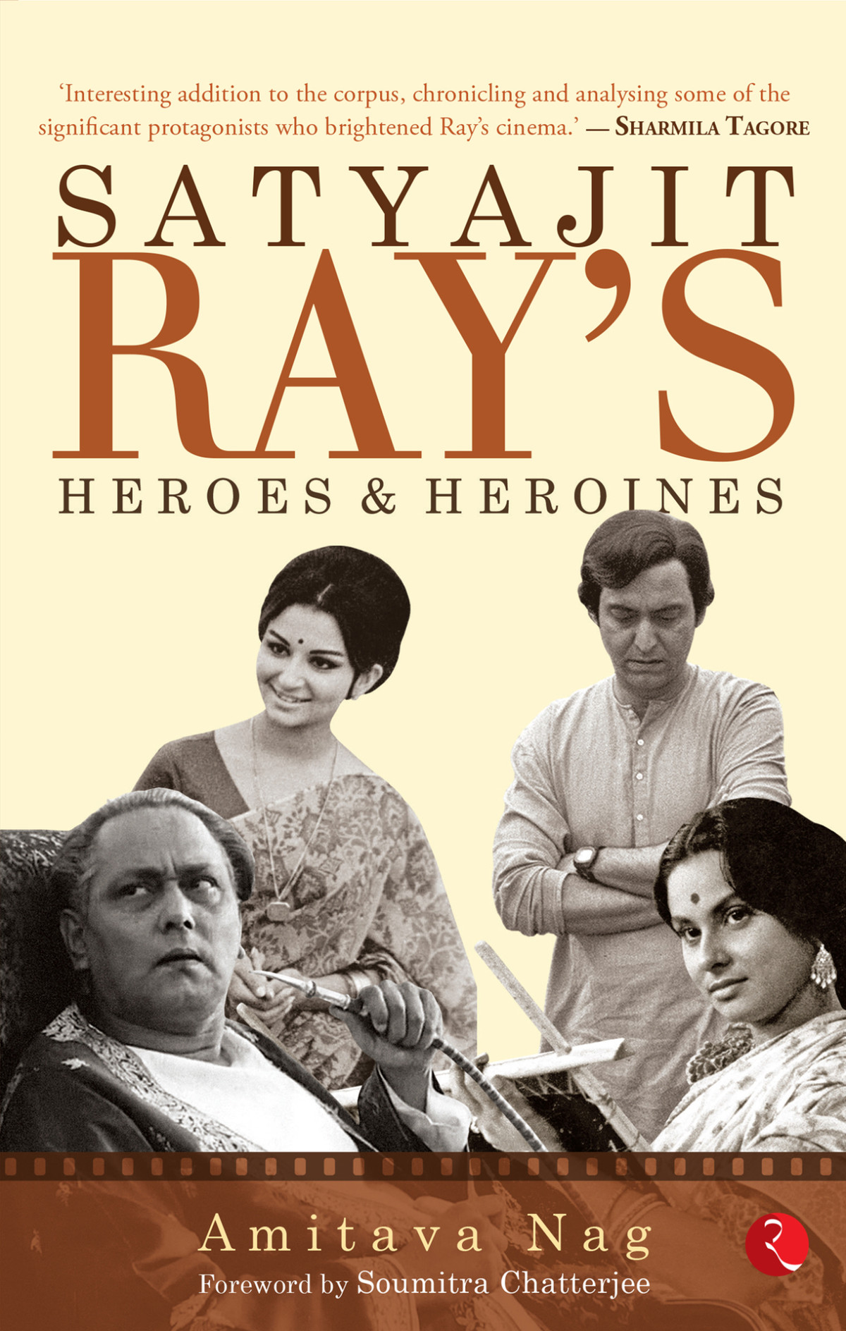 Satyajit Rays Heroes And Heroines Nag Amitava
