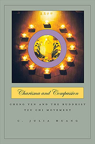 Charisma And Compassion Chen Yen And The Buddhist Tzu Chi Movement Cjulia Huang