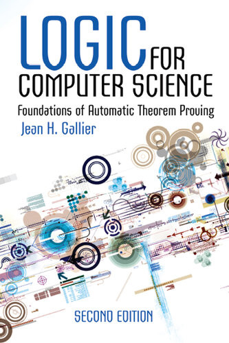 Logic For Computer Science Foundations Of Automatic Theorem Proving 2nd Edition Jean H Gallier