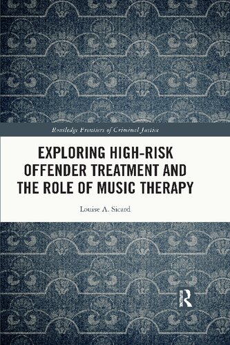 Exploring Highrisk Offender Treatment And The Role Of Music Therapy Louise A Sicard