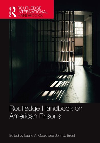 Routledge Handbook On American Prisons Laurie A Gould And John J Brent