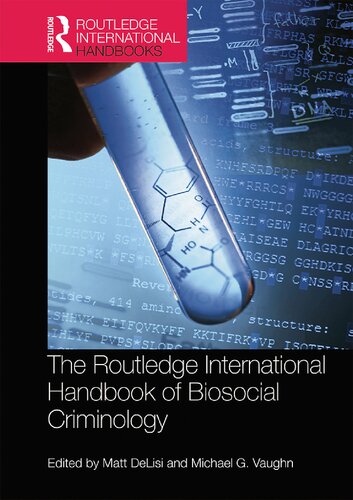 The Routledge International Handbook Of Biosocial Criminology Matt Delisi
