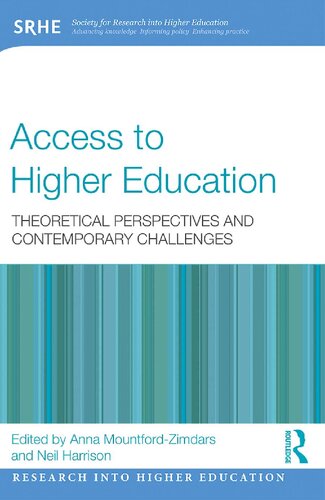 Access To Higher Education Theoretical Perspectives And Contemporary Challenges Anna Mountfordzimdars