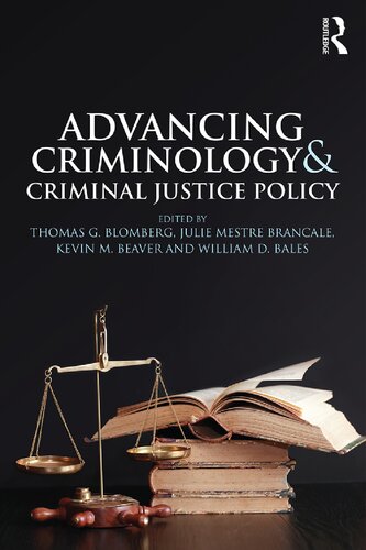 Advancing Criminology And Criminal Justice Policy Thomas G Blomberg