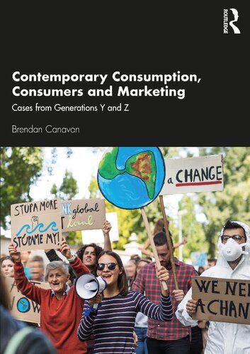 Contemporary Consumption Consumers And Marketing Brendan Canavan