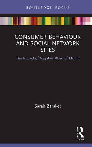 Consumer Behaviour And Social Network Sites The Impact Of Negative Word Of Mouth Sarah Zaraket