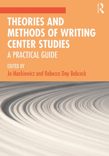 Theories And Methods Of Writing Center Studies A Practical Guide Jo Mackiewicz