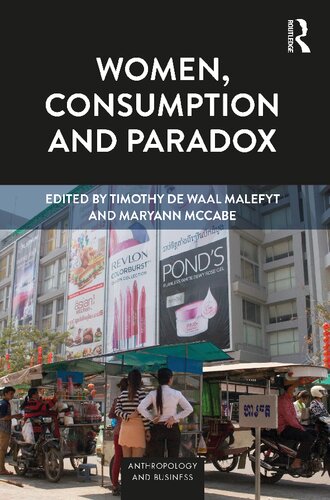 Women Consumption And Paradox Timothy De Waal Malefyt And Maryann Mccabe
