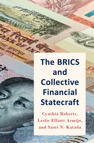 The Brics And Collective Financial Statecraft Cynthia Roberts Leslie Armijo Saori Katada