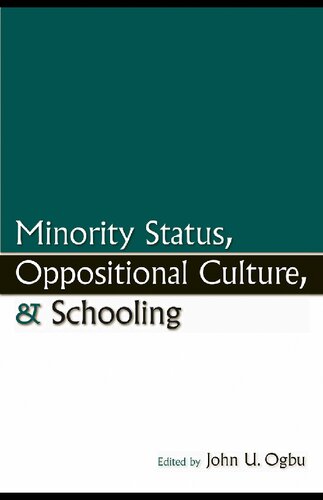 Minority Status Oppositional Culture Schooling John U Ogbu