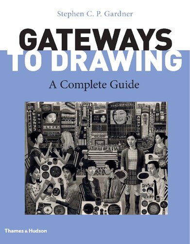 Gateways To Drawing 1st Edition Stephen Cp Gardner