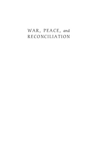War Peace And Reconciliation A Theological Inquiry Theodore R Weber