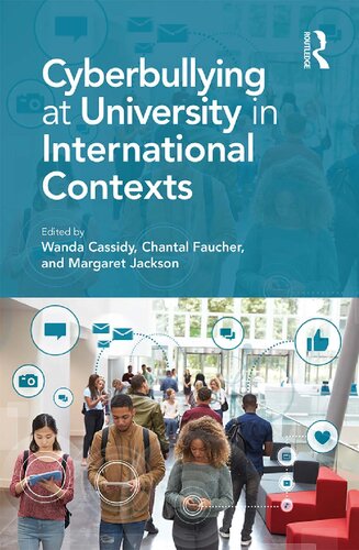 Cyberbullying At University In International Contexts Wanda Cassidy