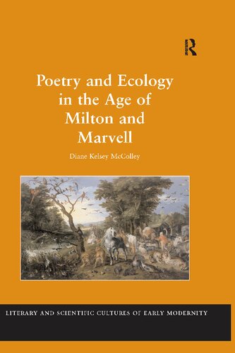 Poetry And Ecology In The Age Of Milton And Marvell Diane Kelsey Mccolley