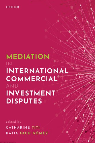 Mediation In International Commercial And Investment Disputes Illustrated Catharine Titi Editor
