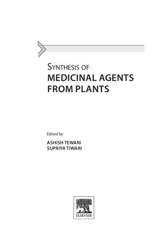 Synthesis Of Medicinal Agents From Plants 1st Edition Ashish Tewari Editor