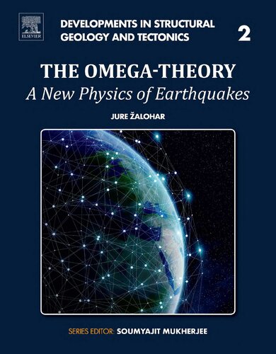 The Omega Theory A New Physics Of Earthquakes Jure Alohar