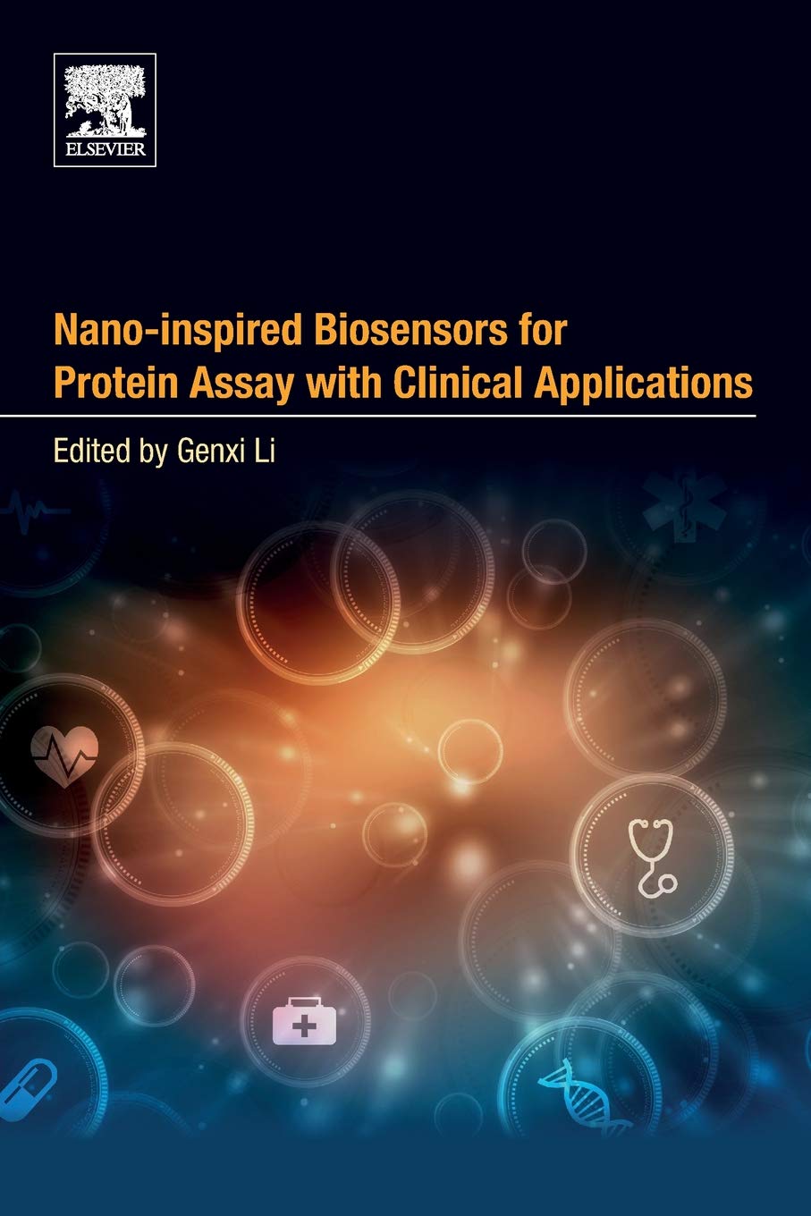 Nanoinspired Biosensors For Protein Assay With Clinical Applications 1st Edition Genxi Li