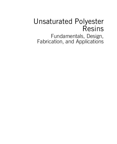 Unsaturated Polyester Resins Fundamentals Design Fabrication And Applications Sabu Thomas Editor