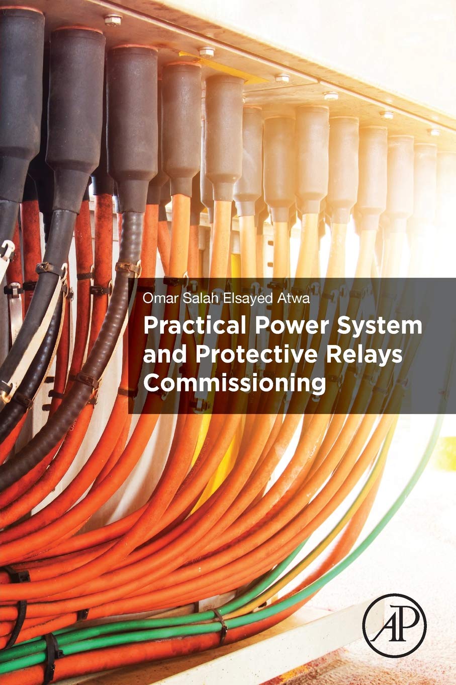 Practical Power System And Protective Relays Commissioning Omar Salah Elsayed Atwa