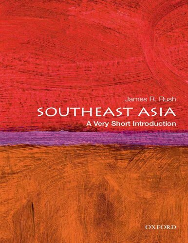 Southeast Asia A Very Short Introduction Illustrated James Robert Rush