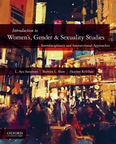Introduction To Womens Gender Sexuality Studies Interdisciplinary And Intersectional Approaches L Ayu Saraswati Editor