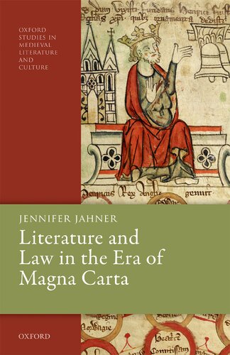 Literature And Law In The Era Of Magna Carta Oxford Studies In Medieval Literature And Culture Jennifer Jahner