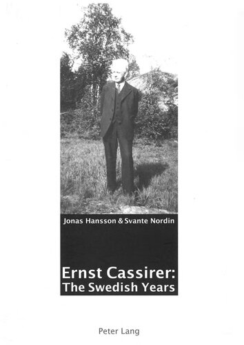 Ernst Cassirer The Swedish Years 1st Edition Jonas Hansson Svante Nordin