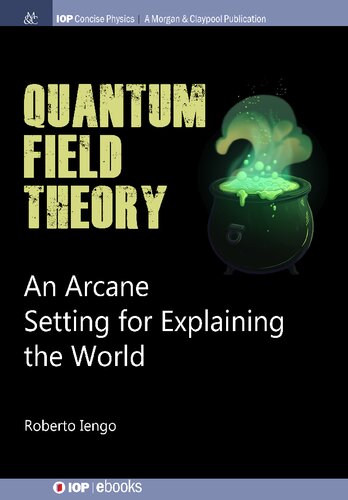 Quantum Field Theory An Arcane Setting For Explaining The World Version 20180701 Roberto Iengo