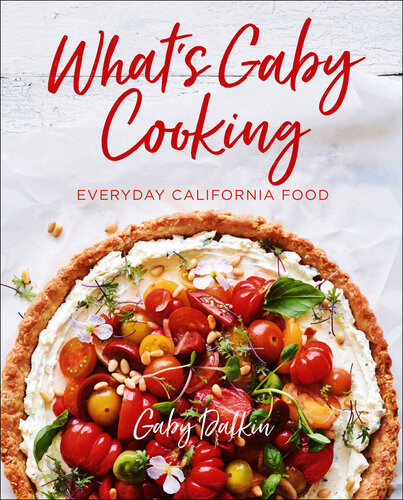 Whats Gaby Cooking Everyday California Food Gaby Dalkin