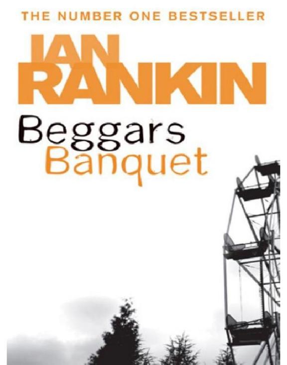 Beggars Banquet Inspector Rebus 135 Ian Rankin