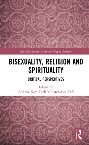 Bisexuality Religion And Spirituality Critical Perspectives Andrew Kamtuck Yip