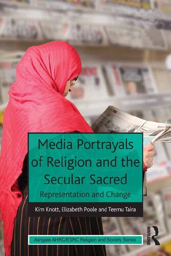 Media Portrayals Of Religion And The Secular Sacred Representation And Change Kim Knott