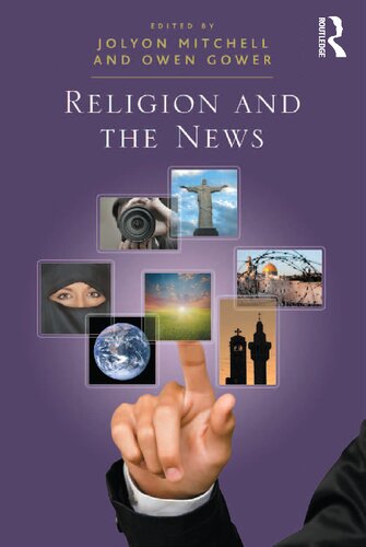 Religion And The News Owen Gower Jolyon Mitchell