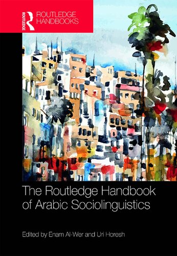 The Routledge Handbook Of Arabic Sociolinguistics Enam Alwer