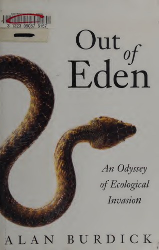 Out Of Eden An Odyssey Of Ecological Invasion Alan Burdick