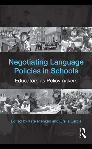 Negotiating Language Policies In Schools Educators As Policymakers Kate Menken