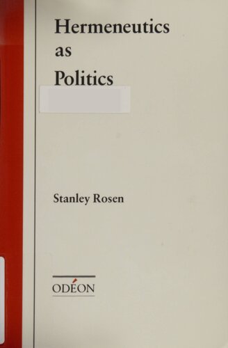Hermeneutics As Politics Second Edition 2nd Revised Ed Stanley Rosen