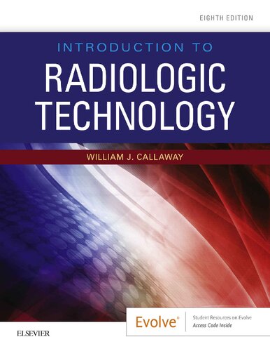 Introduction To Radiologic Technology Eighth Edition William Joseph Callaway