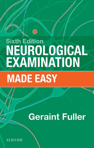 Neurological Examination Made Easy 6e 6th Edition Geraint Fuller Ma Md Frcp
