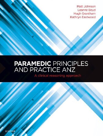 Paramedic Principles And Practice Anz A Clinical Reasoning Approach 1st Edition Hugh Grantham
