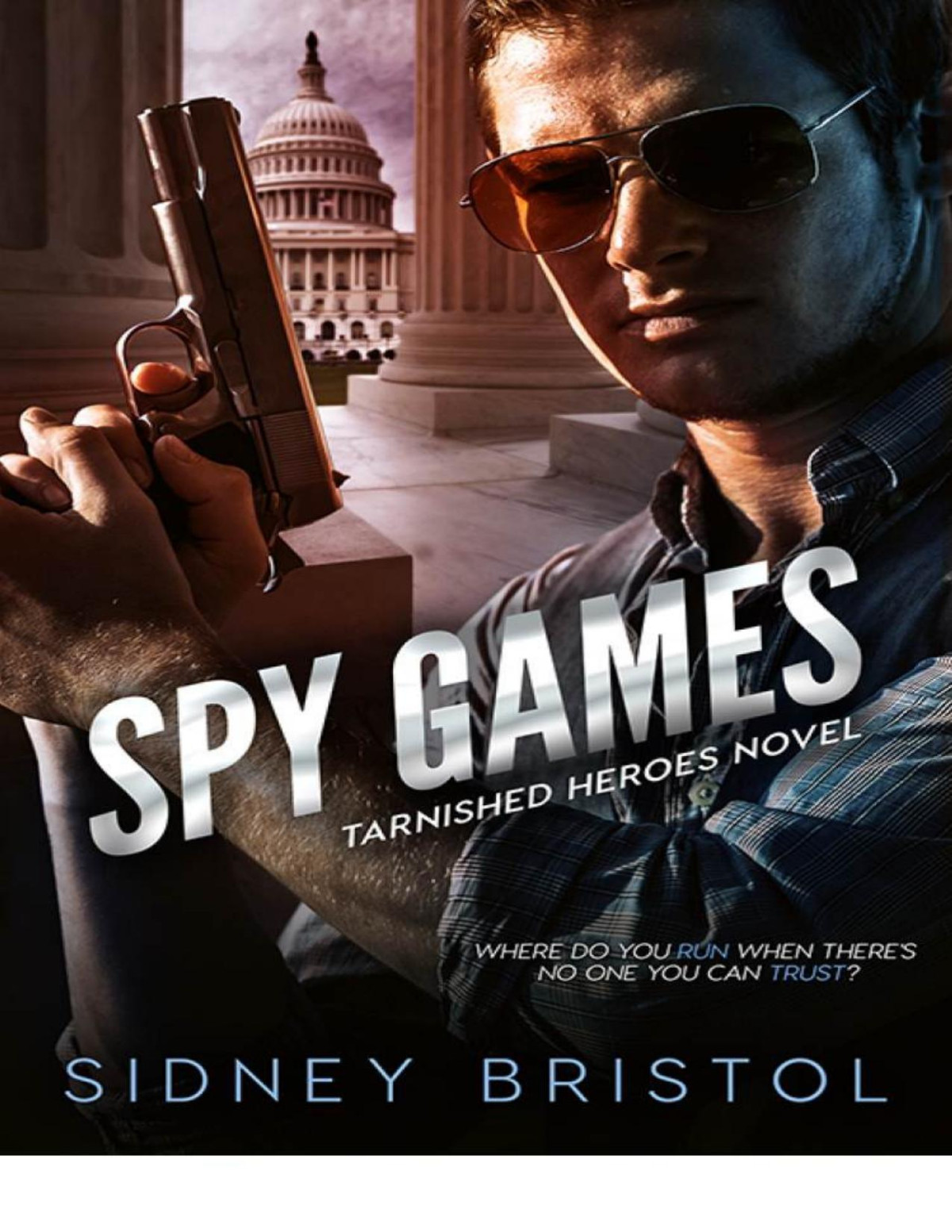 Spy Games Tarnished Heroes Bristol Sidney