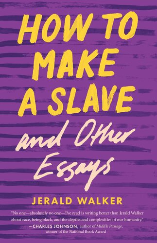 How To Make A Slave And Other Essays 21st Century Essays Jerald Walker