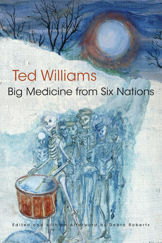 Big Medicine From Six Nations The Iroquois And Their Neighbors Reprint Ted C Williams