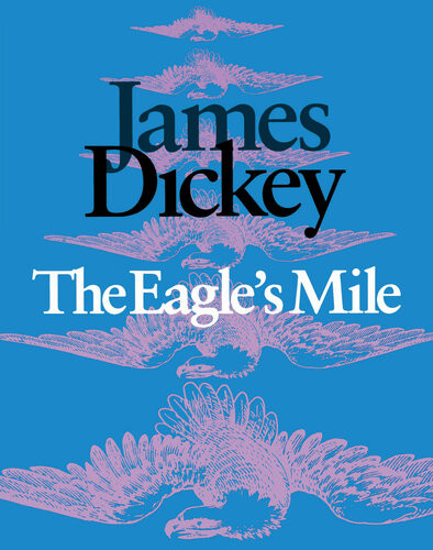 The Eagles Mile James Dickey