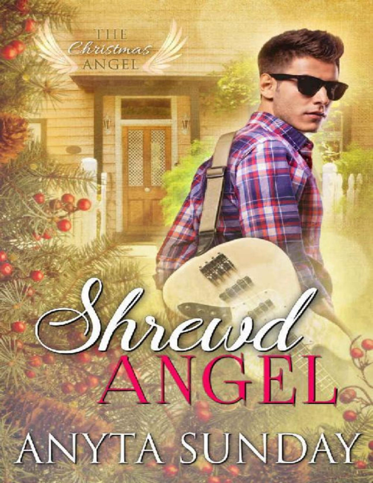 Shrewd Angel The Christmas Angel Book 6 Anyta Sunday Sunday