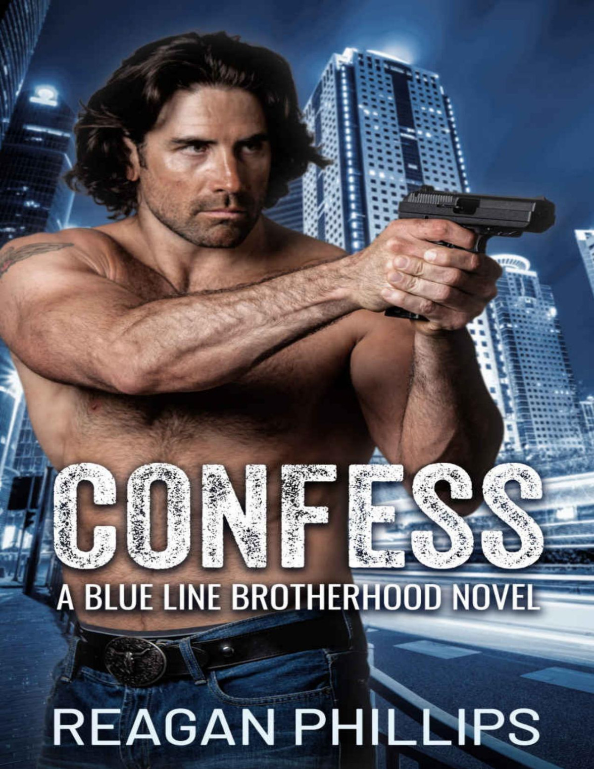 Confess Blue Line Brotherhood Book 1 The Blue Line Brotherhood Reagan Phillips Phillips